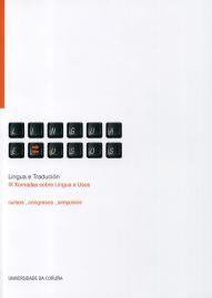 LINGUA E TRADUCIÓN. IX XORNADAS SOBRE LINGUA E USOS (A CORUÑA, NOVEMBRO 2012) | 9788497495578 | VARIOS AUTORES