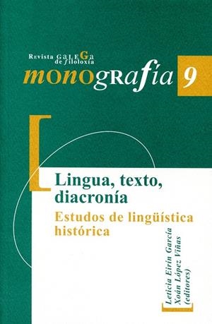 LINGUA, TEXTO, DIACRONÍA. ESTUDOS DE LINGÜÍSTICA HISTÓRICA | 9788497496094