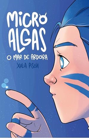 MICROALGAS. O MAR DE ARDORA | 9788497497435