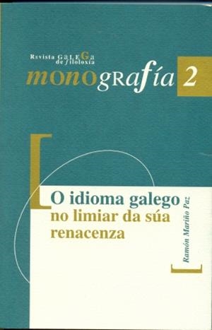 O IDIOMA GALEGO NO LIMIAR DA SÚA RENACENZA | 9788497490986 | MARIÑO PAZ, RAMÓN
