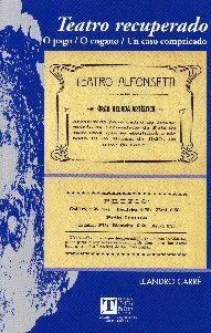 TEATRO RECUPERADO: O PAGO. O ENGANO. UN CASO COMPRICADO | 9788497494922 | CARRÉ ALVARELLOS, LEANDRO