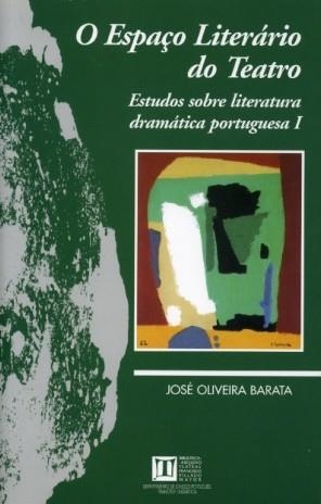 O ESPAÇO LITERÁRIO DO TEATRO | 9788495322395 | OLIVEIRA BARATA, JOSÉ