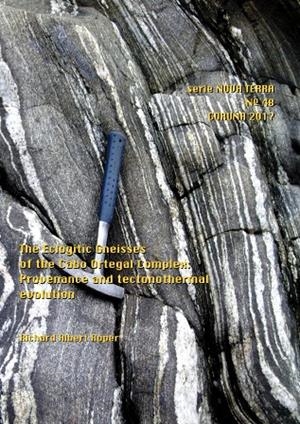 ECLOGITIC GNEISSES OF THE CABO ORTEGAL COMPLEX, THE : PROVENANCE AND TECTONOTHERMAL EVOLUTION | 9788497496681 | ALBERT ROPER, RICHARD