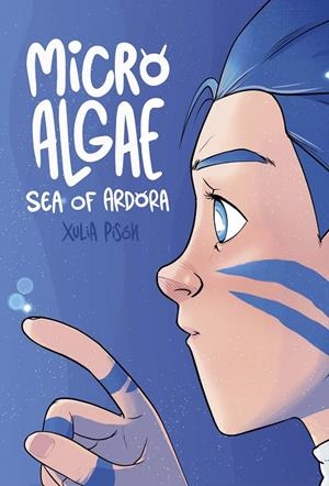 MICROALGAE.  SEA OF ARDORA | 9788497497459