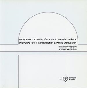 PROPUESTA DIDÁCTICA DE INICIACIÓN A LA EXPRESIÓN GRÁFICA | 9788497496063 | LÓPEZ CHAO, VICENTE ADRIÁN / LÓPEZ CHAO, ANDREA M. / MATO VÁZQUEZ, Mª DORINDA