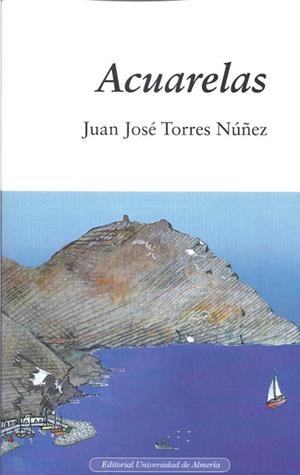 ACUARELAS | 9788482402505 | TORRES NÚÑEZ, JUAN JOSÉ
