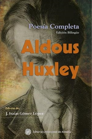 ALDOUS HUXLEY, POESÍA COMPLETA | 9788482408972