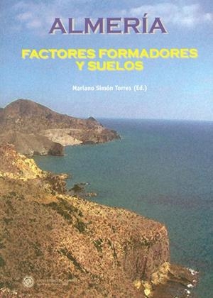 ALMERÍA. FACTORES FORMADORES Y SUELOS | 9788482407678 | SIMÓN TORRES, MARIANO