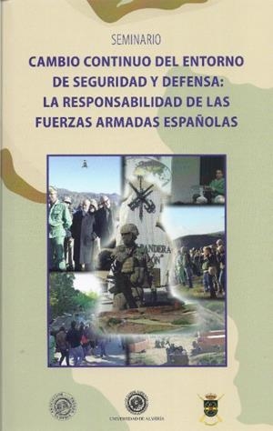CAMBIO CONTINUO DEL ENTORNO DE SEGURIDAD Y DEFENSA: LA RESPONSABILIDAD DE LAS FUERZAS ARMADAS ESPAÑOLAS | 9788416027064 | VARIOS AUTORES
