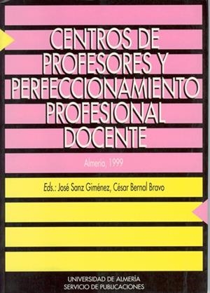 CENTROS DE PROFESORES Y PERFECCIONAMIENTO PROFESIONAL DOCENTE | 9788482401966 | SANZ GIMÉNEZ, JOSÉ / BERNAL BRAVO, CÉSAR
