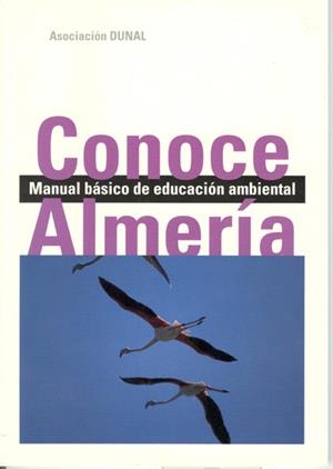 CONOCE ALMERÍA. MANUAL BÁSICO DE EDUCACIÓN AMBIENTAL | 9788482401287 | TAPIA LÓPEZ, ANTONIO