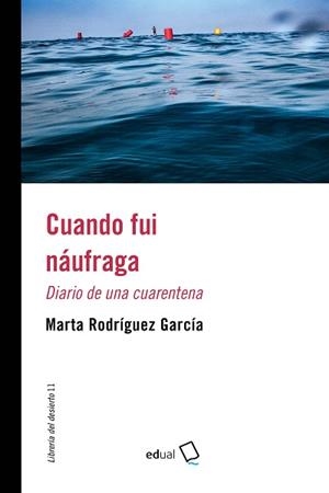 CUANDO FUI NÁUFRAGA. | 9788413510354 | RODRÍGUEZ GARCÍA, MARTA