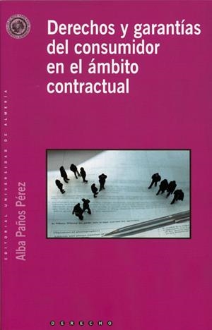 DERECHOS Y GARANTÍAS DEL CONSUMIDOR EN EL ÁMBITO CONTRACTUAL | 9788482409603 | PAÑOS PÉREZ, ALBA