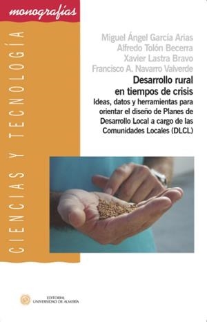 DESARROLLO RURAL EN TIEMPOS DE CRISIS | 9788416027903 | GARCÍA ARIAS, MIGUEL ÁNGEL / TOLÓN BECERRA, ALFREDO / LASTRA BRAVO, XAVIER / NAVARRO VALVERDE, FRANC