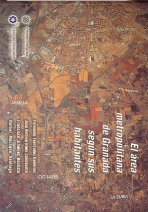 ÁREA METROPOLITANA DE GRANADA SEGÚN SUS HABITANTES, EL | 9788482403397 | FERNÁNDEZ GUTIÉRREZ, FERNANDO