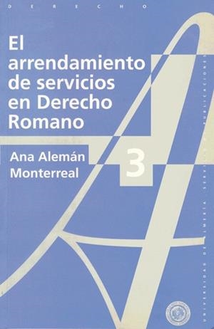 ARRENDAMIENTO DE SERVICIOS EN DERECHO ROMANO, EL | 9788482400440 | ALEMÁN MONTERREAL, ANA