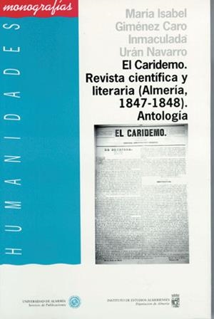 CARIDEMO, EL. REVISTA CIENTÍFICA Y LITERARIA (ALMERÍA 1847-1848). ANTOLOGÍA | 9788482401775 | GIMÉNEZ CARO, Mª ISABEL / URÁN NAVARRO, INMACULADA