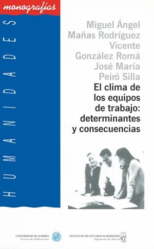 CLIMA DE LOS EQUIPOS DE TRABAJO, EL : DETERMINANTES Y CONSECUENCIAS | 9788482402284 | MAÑAS RODRÍGUEZ, MIGUEL ÁNGEL / GONZÁLEZ ROMA, VICENTE / PEIRÓ SILLA, JOSÉ MARÍA