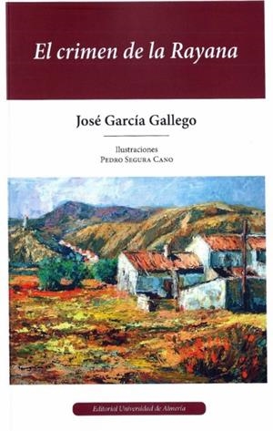 CRIMEN DE LA RAYANA, EL | 9788415487975 | GARCÍA GALLEGO, JOSÉ