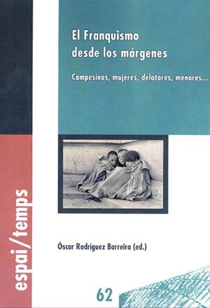 FRANQUISMO DESDE LOS MÁRGENES, EL | 9788415487661 | RODRÍGUEZ BARREIRA, ÓSCAR