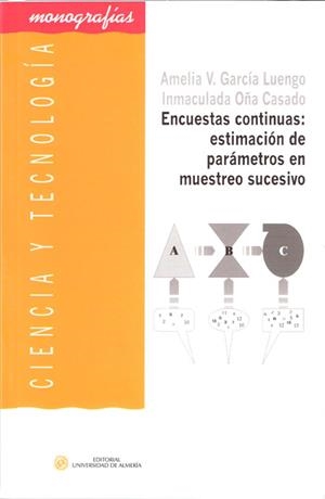ENCUESTAS CONTINUAS: ESTIMACIÓN DE PARÁMETROS EN NUESTRO SUCESIVO | 9788482408491 | GARCÍA LUENGO, AMELIA VICTORIA / OÑA CASADO, INMACULADA
