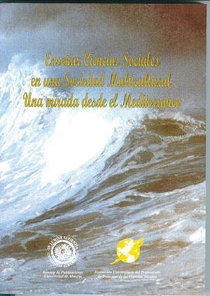 ENSEÑAR CIENCIAS SOCIALES EN UNA SOCIEDAD MULTICULTURAL UNA MIRADA DESDE EL MEDITERRÁNEO | 9788482407555 | MARTÍNEZ LÓPEZ, JOSÉ MIGUEL