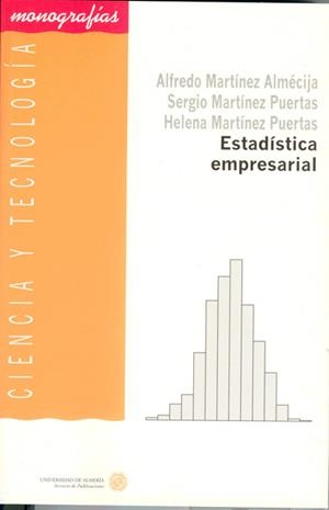 ESTADÍSTICA EMPRESARIAL | 9788482406091 | MARTÍNEZ PUERTAS, SERGIO / MARTÍNEZ PUERTAS, HELENA / MARTÍNEZ ALMÉCIJA, ALFREDO