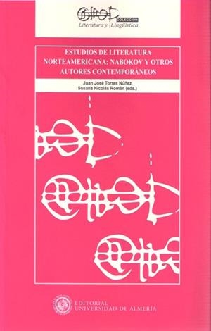 ESTUDIOS DE LITERATURA NORTEAMERICANA: NABAKOV Y OTROS AUTORES CONTEMPORÁNEOS | 9788482408798 | TORRES NÚÑEZ, JUAN JOSÉ