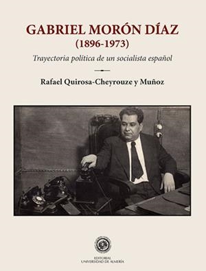GABRIEL MORÓN DÍAZ (1896-1973) | 9788415487388 | QUIROSA-CHEYROUZE Y MUÑOZ, RAFAEL