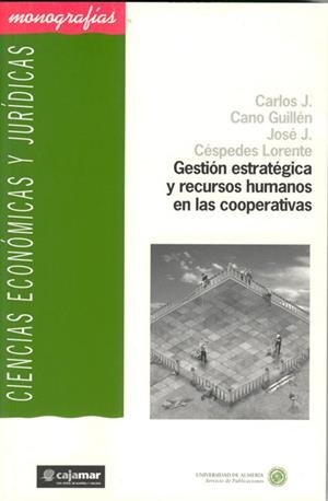 GESTIÓN ESTRATÉGICA Y RECURSOS HUMANOS EN LAS COOPERATIVAS | 9788482403472 | CANO GUILLÉN, CARLOS JESÚS / CÉSPEDES LORENTE, JOSÉ J.