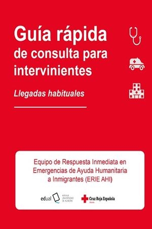 GUÍA RÁPIDA DE CONSULTA PARA INTERVINIENTES. LLEGADAS HABITUALES | 9788413510682 | JIMÉNEZ LASSERROTTE, MARÍA DEL MAR / GRANERO MOLINA, JOSÉ