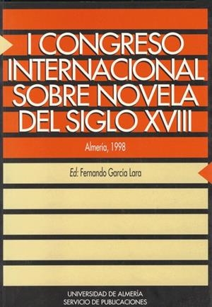 I CONGRESO INTERNACIONAL SOBRE NOVELA DEL SIGLO XVIII | 9788482401157 | GARCÍA LARA, FERNANDO JUAN