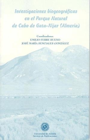 INVESTIGACIONES BIOGEOGRÁFICAS EN EL PARQUE NATURAL DEL CABO DE GATA-NÍJAR(ALMERÍA) | 9788482404394 | FERRE BUENO, EMILIO