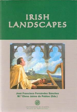 IRISH LANDSCAPES | 9788482406879 | FERNÁNDEZ SÁNCHEZ, JOSÉ FRANCISCO / JAIME DE PABLOS, Mª ELENA