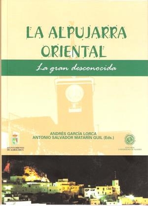 ALPUJARRA ORIENTAL, LA | 9788482408958 | GARCÍA LORCA, ANDRÉS / MATARÍN GUIL, ANTONIO SALVADOR
