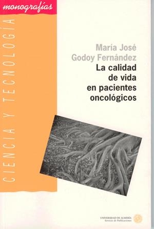 CALIDAD DE VIDA EN PACIENTES ONCOLÓGICOS, LA | 9788482402383 | GODOY FERNÁNDEZ, Mª JOSÉ