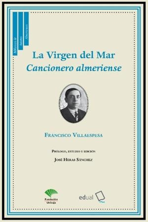 VIRGEN DEL MAR, LA. CANCIONERO ALMERIENSE | 9788417261153