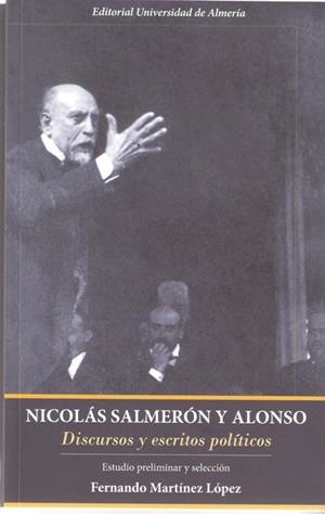 NICOLAS SALMERÓN Y ALONSO. DISCURSOS Y ESCRITOS POLÍTICOS | 9788482409030 | MARTÍNEZ LÓPEZ, FERNANDO