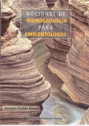 NOCIONES DE HIDROGEOLOGÍA PARA AMBIENTÓLOGOS | 9788482408408 | PULIDO BOSCH, ANTONIO