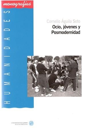 OCIO, JÓVENES Y POSMODERNIDAD | 9788482407852 | ÁGUILA SOTO, CORNELIO