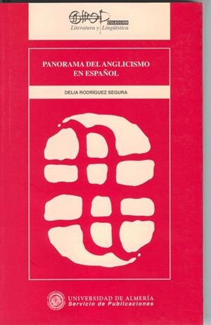 PANORAMA DEL ANGLICISMO EN ESPAÑOL | 9788482401942 | RODRÍGUEZ SEGURA, DELIA