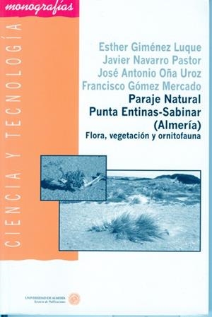 PARAJE NATURAL PUNTA ENTINAS-SABINAR- (ALMERÍA). FLORA, VEGETACIÓN Y ORNITOFAUNA | 9788482406503 | GIMÉNEZ LUQUE, ESTHER