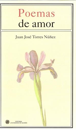 POEMAS DE AMOR | 9788482407975 | TORRES NÚÑEZ, JUAN JOSÉ