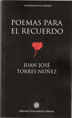 POEMAS PARA EL RECUERDO | 9788482408323 | TORRES NÚÑEZ, JUAN JOSÉ