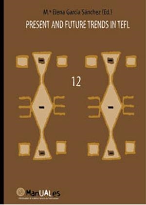 PRESENT AND FUTURE TRENDS IN TEFL | 9788482403953 | GARCÍA SÁNCHEZ, Mª ELENA