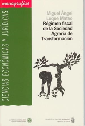 RÉGIMEN FISCAL DE LA SOCIEDAD AGRARIA DE TRANSFORMACIÓN | 9788482401935 | LUQUE MATEO, MIGUEL ÁNGEL