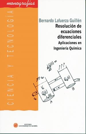 RESOLUCIÓN DE ECUACIONES DIFERENCIALES. APLICACIONES EN INGENIERÍA QUÍMICA | 9788482409429 | LAFUERZA GUILLÉN, BERNARDO