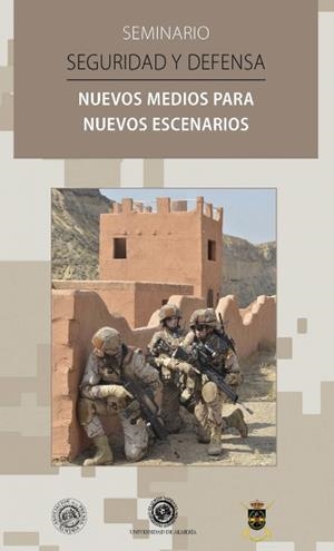 SEGURIDAD Y DEFENSA: NUEVOS MEDIOS PARA NUEVOS ESCENARIOS | 9788416027262 | VARIOS AUTORES/Y OTROS