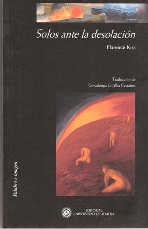 SOLOS ANTE LA DESOLACIÓN | 9788482408606 | GRIJALBA CASTAÑOS, COVADONGA / KISS, FLORENCE