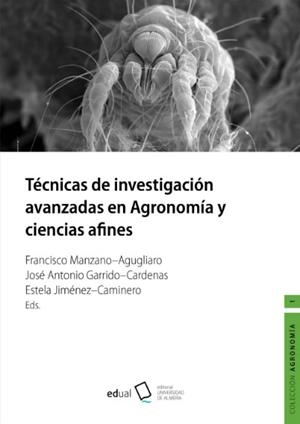 TÉCNICAS DE INVESTIGACIÓN AVANZADAS EN AGRONOMÍA Y CIENCIAS AFINES | 9788417261085